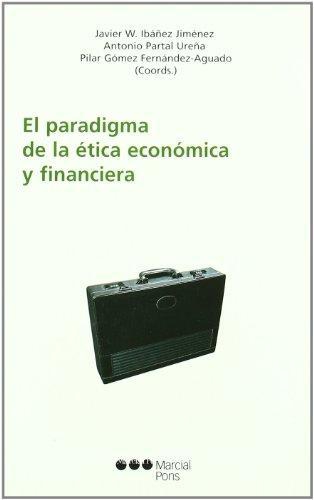 Paradigma De La Etica Economica Y Financiera, El
