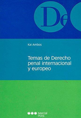 Temas De Derecho Penal Internacional Y Europeo