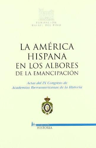 America Hispana En Los Albores De La Emancipacion, La