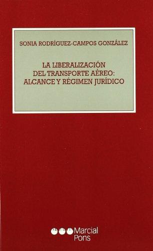 Liberalizacion Del Transporte Aereo: Alcance Y Regimen Juridico, La