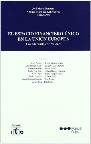 Espacio Financiero Unico En La Union Europea. Los Mercados De Valores, El