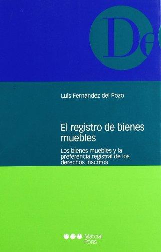 Registro De Bienes Muebles. Los Bienes Muebles Y La Preferencia Registral De Los Derechos Inscritos, El