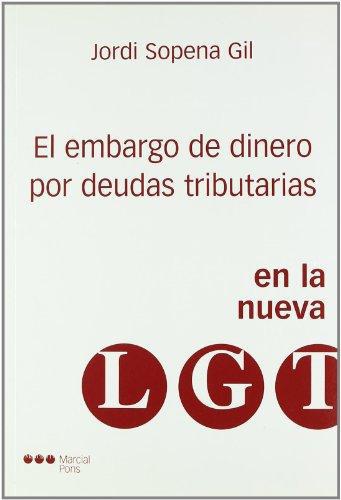 Embargo De Dinero Por Deudas Tributarias En La Nueva Lgt, El
