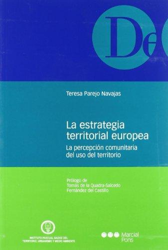 Estrategia Territorial Europea. La Percepcion Comunitaria Del Uso Del Territorio, La