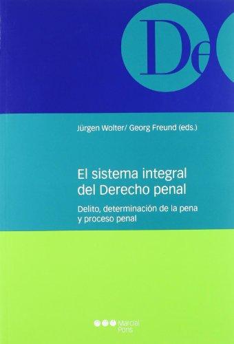 Sistema Integral Del Derecho Penal, El