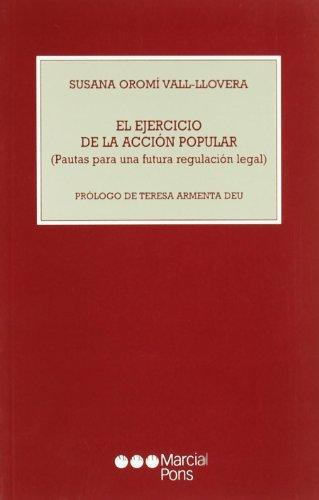 Ejercicio De La Accion Popular (Pautas Para Una Futura Regulacion Legal), El