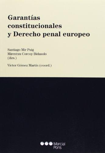 Garantias Constitucionales Y Derecho Penal Europeo