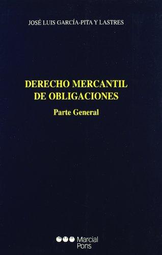 Derecho Mercantil De Obligaciones. Parte General