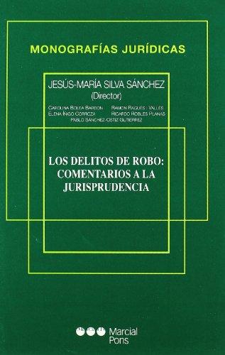 Delitos De Robo Comentarios A La Jurisprudencia, Los