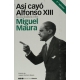 Asi Cayo Alfonso Xiii De Una Dictadura A Otra