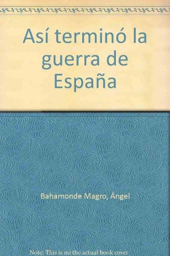 Asi Termino La Guerra De España