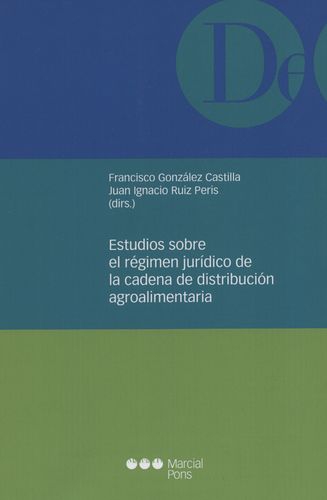 Estudios Sobre El Regimen Jurididco De La Cadena De Distribucion Agroalimentaria