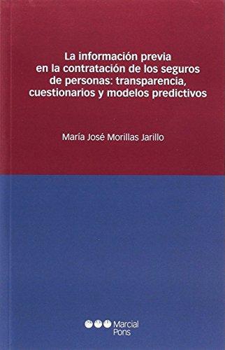 Informacion Previa En La Contratacion De Los Seguros De Personas:Transparencia, Cuestionarios Y Modelos Predic