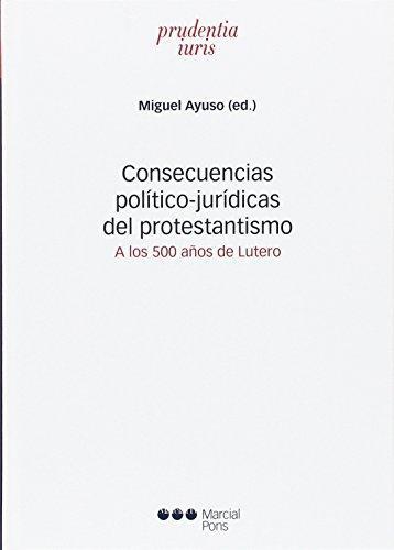 Consecuencias Politico-Juridcas Dek Protestantismo Alos 500 Años De Lutero