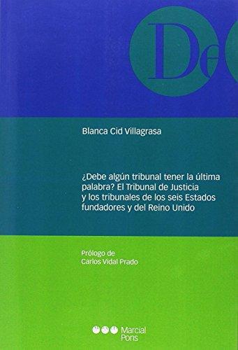 Debe Algun Tribunal Tener La Ultima Palabra, El Tribunal De Justicia Y Los Tribunales De Los Seis Estados Fun