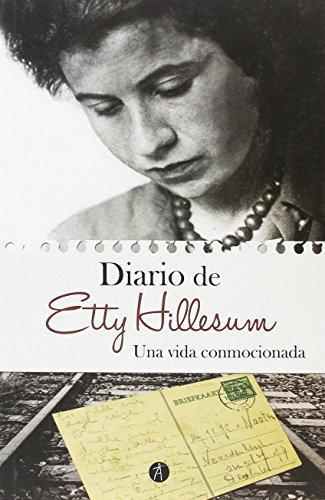 Diario De Etty Hillesum  1941-1943. Una Vida Conmocionada