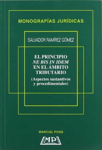 Principio Ne Bis In Idem En El Ambito Tributario (Aspectos Sustantivos Y Procedimentales), El