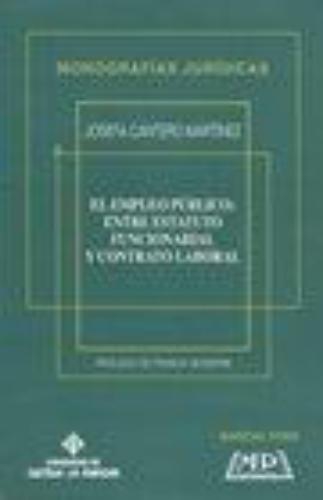 Empleo Publico Entre Estatuto Funcionarial Y Contrato Laboral, El
