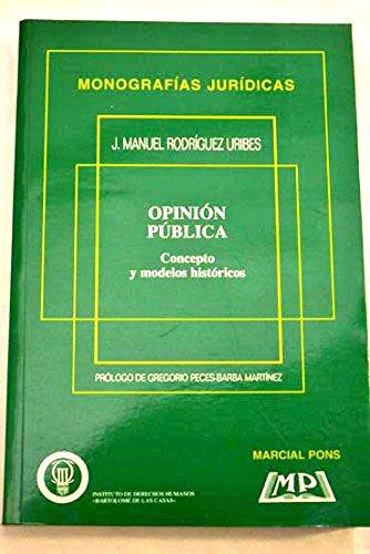 Opinion Publica. Concepto Y Modelos Historicos