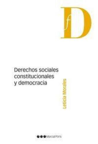 Derechos Sociales Constitucionales Y Democracia