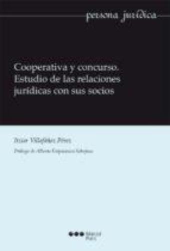Cooperativa Y Concurso Estudio De Las Relaciones Juridicas Con Sus Socios