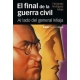 Final De La Guerra Civil Al Lado Del General Miaja, El