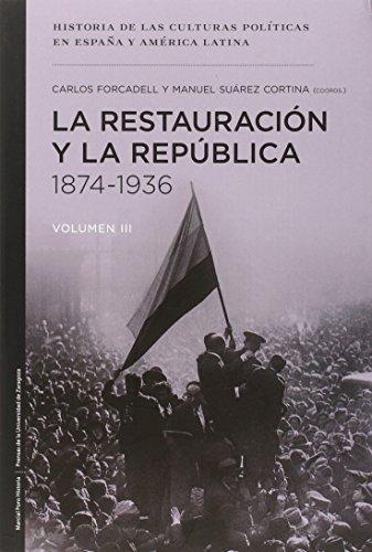 Restauracion Y La Republica 1874-1936, La