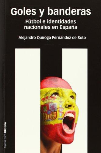 Goles Y Banderas Futbol E Identidades Nacionales En España