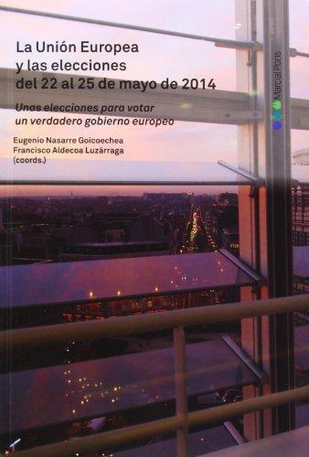 Union Europea Y Las Elecciones Del 22 Al 25 De Mayo 2014, La
