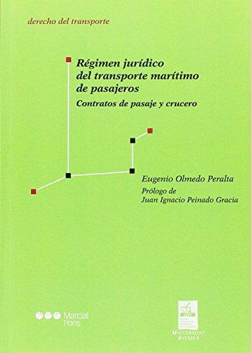 Regimen Juridico Del Transporte Maritimo De Pasajeros. Contratos De Pasaje Y Crucero