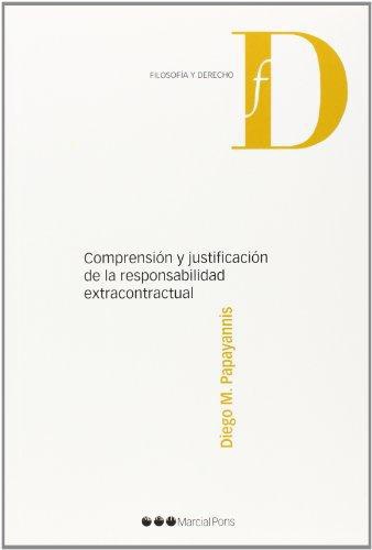 Comprension Y Justificacion De La Responsabilidad Extracontractual