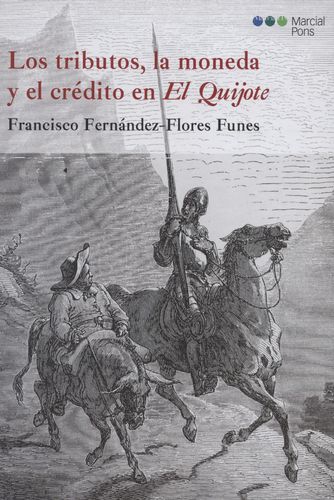 Tributos La Moneda Y El Credito En El Quijote, Los