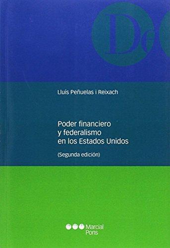 Poder Financiero Y Federalismo En Los Estados Unidos