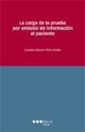 Carga De La Prueba Por Omision De Informacion Al Paciente, La