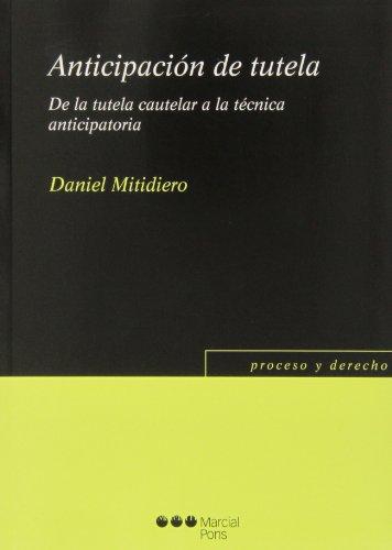 Anticipacion De Tutela De La Tutela Cautelar A La Tecnica Anticipatoria