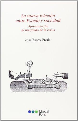 Nueva Relacion Entre Estado Y Sociedad Aproximacion Al Trasfondo De La Crisis, La