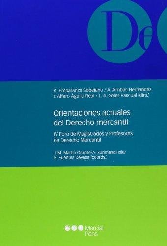 Orientaciones Actuales Del Derecho Mercantil Iv Foro De Magistrados Y Profesores De Derecho Mercantil