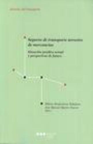 Seguros De Transporte Terrestre De Mercancias. Situacion Juridica Actual Y Perspectivas De Futuro