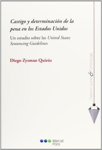 Castigo Y Determinacion De La Pena En Los Estados Unidos