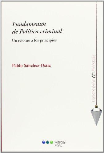 Fundamentos De Politica Criminal. Un Retorno A Los Principios