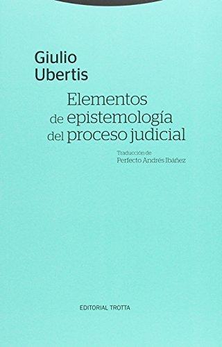 Elementos De Epistemologia Del Proceso Judicial