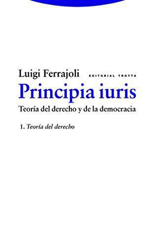 Principia Iuris Vol.I Teoria Del Derecho Y De La Democracia
