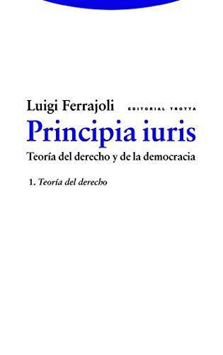 Principia Iuris Vol.I Teoria Del Derecho Y De La Democracia