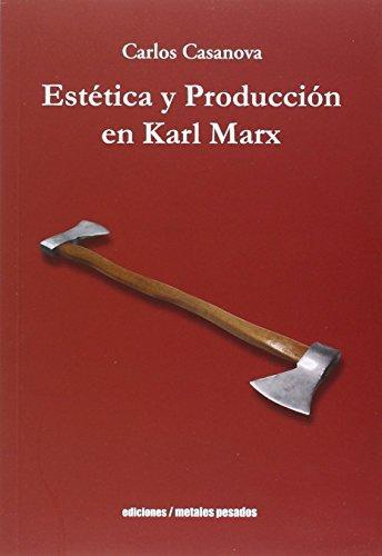 Estetica Y Produccion En Karl Marx