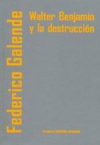 Walter Benjamin Y La Destruccion