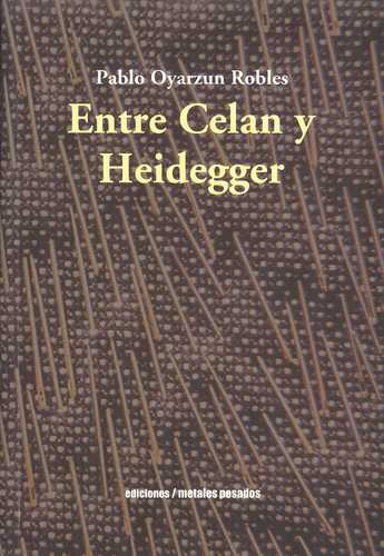 Entre Celan Y Heidegger