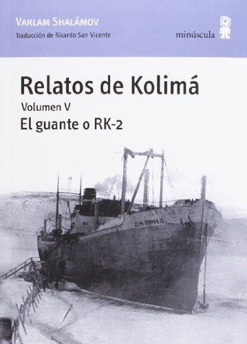 Relatos De Kolima Vol.V El Guante O Rk-2