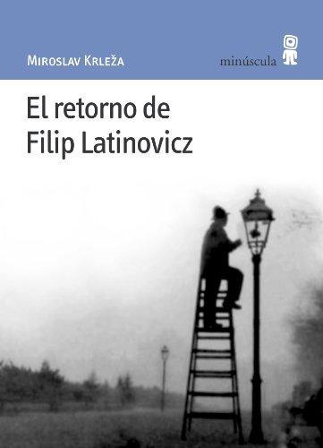 Retorno De Filip Latinovicz, El