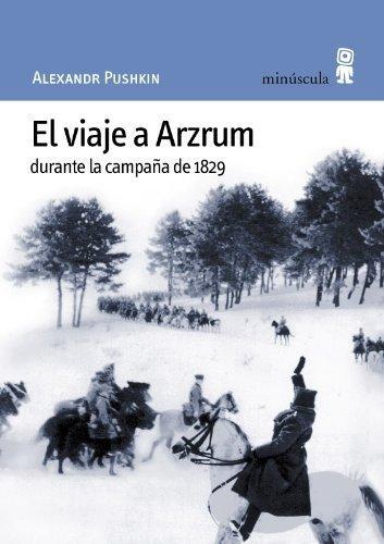 Viaje A Arzrum Durante La Campaña De 1829, El