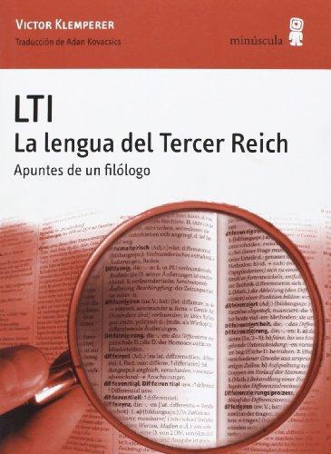 Lti. La Lengua Del Tercer Reich. Apuntes De Un Filologo